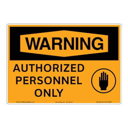 OSHA Compliant Warning/Authorized Personnel Safety Signs Indoor/Outdoor Aluminum (BE) 10 X 7